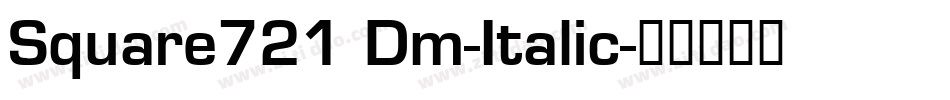 Square721 Dm-Italic字体转换